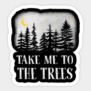 Take Me to the Trees Sticker